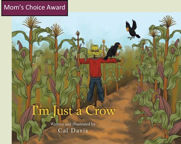 I'm Just a Crow - Mom's Choice Award